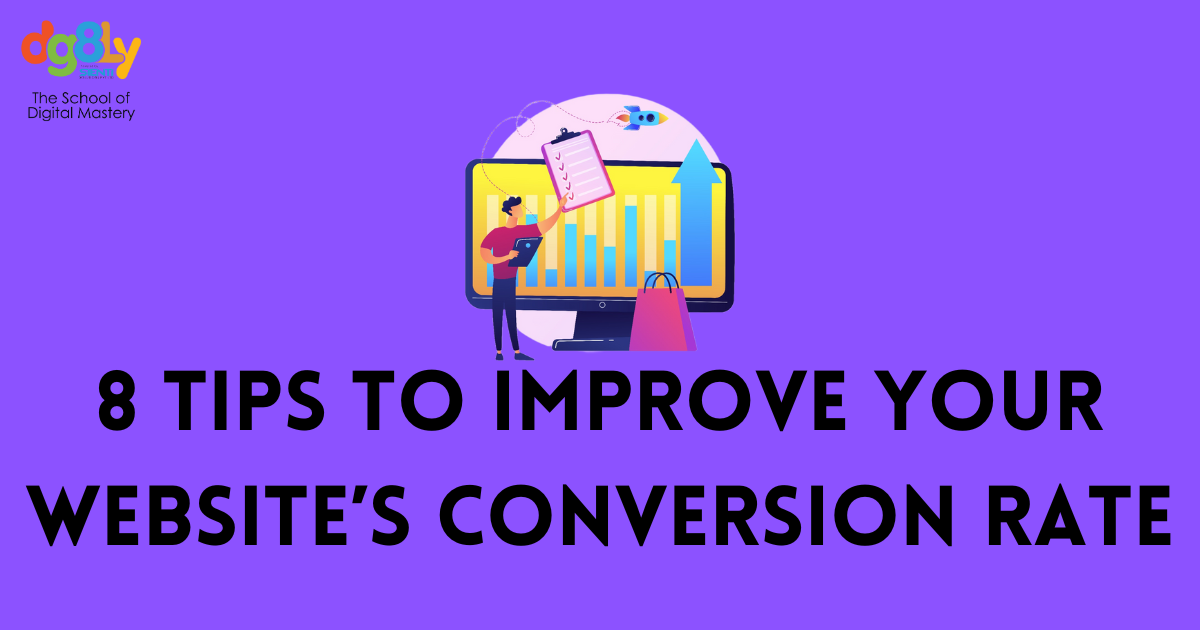 8 Tips to Improve Your Website’s Conversion Rate